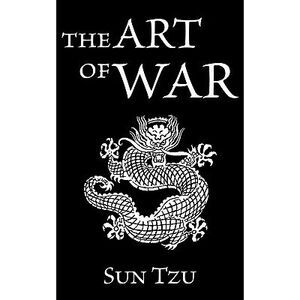 The Art of War -- Sun Tzu